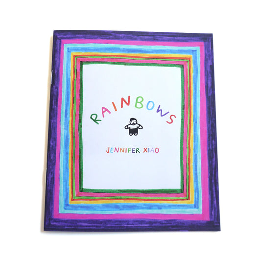 Zine with a rainbow border all around the cover that has the title "Rainbows" written above a small character with the artist name "Jennifer Xiao" written below that